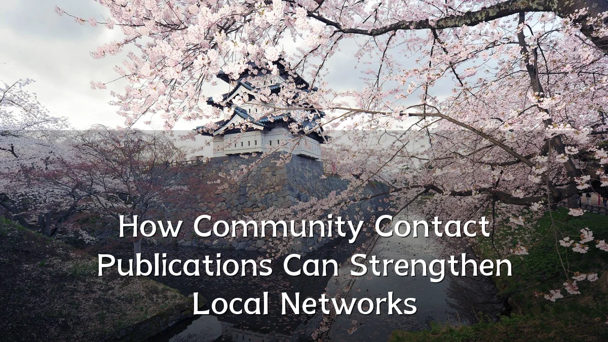 How Community Contact Publications Can Strengthen Local Networks