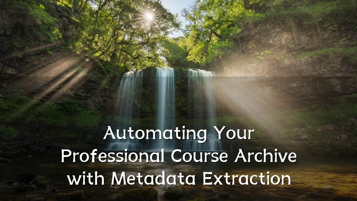 Automating Your Professional Course Archive with Metadata Extraction