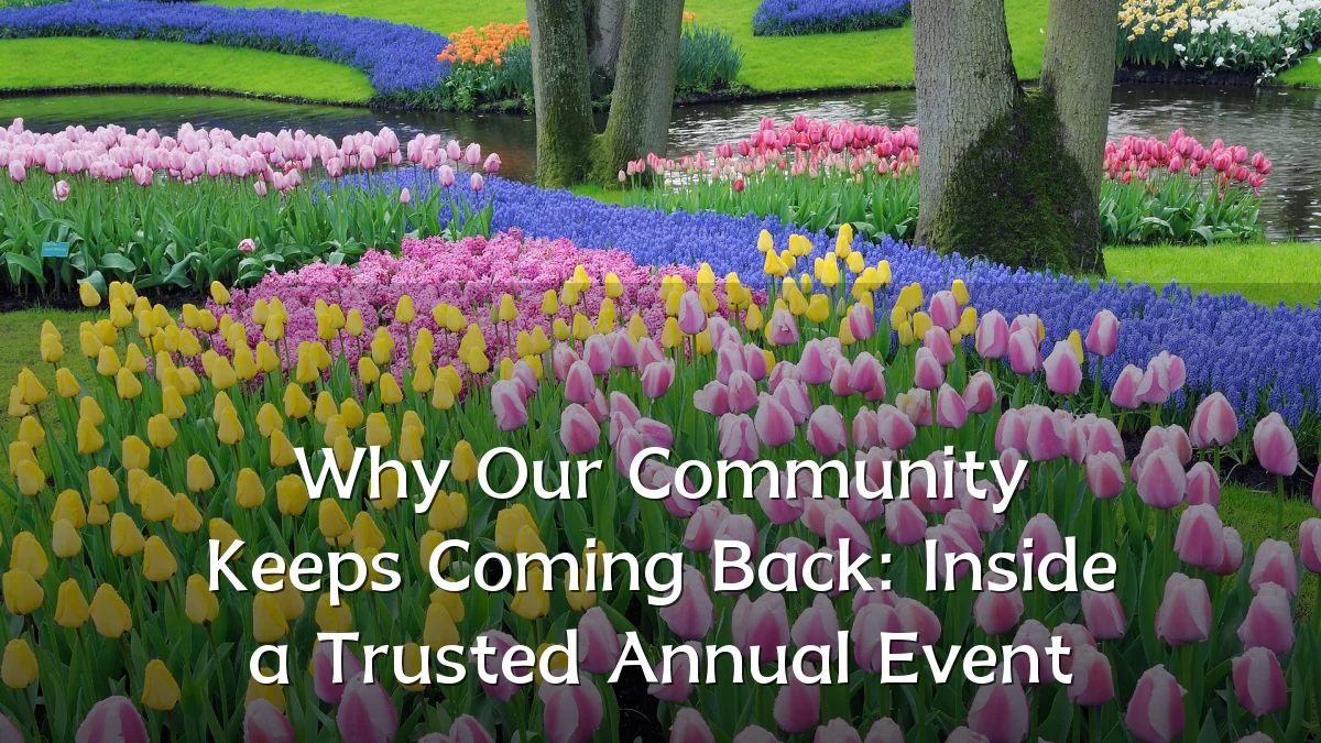 Why Our Community Keeps Coming Back: Inside a Trusted Annual Event