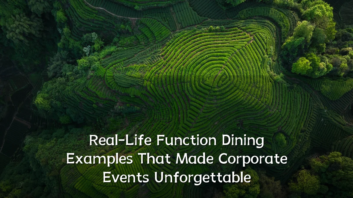 Real-Life Function Dining Examples That Made Corporate Events Unforgettable