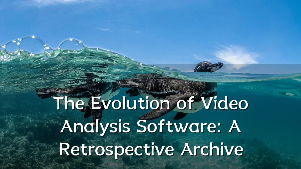 The Evolution of Video Analysis Software: A Retrospective Archive